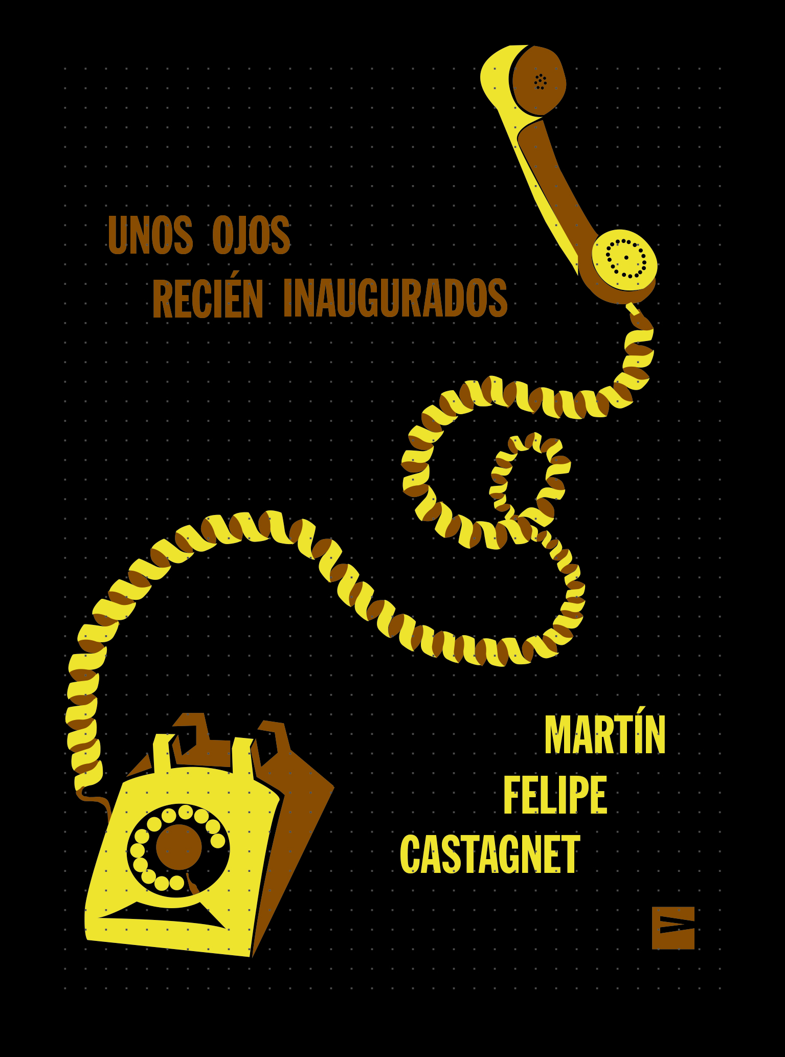 Tapa del libro Unos ojos recién Inaugurados editador por Vinilo Editora